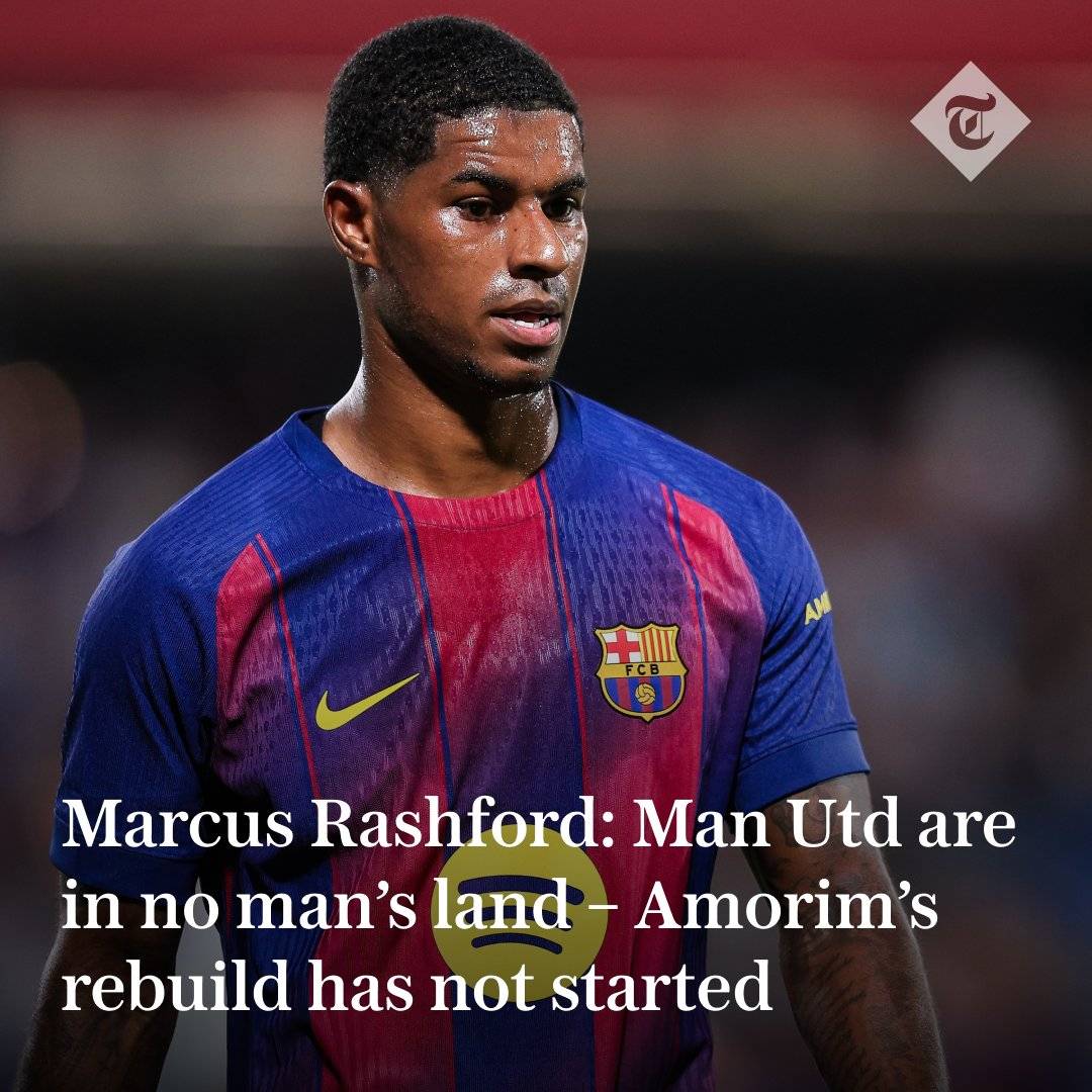 拉什福德恐无缘西甲首轮！炮轰曼联从未真正重建，建议学习利物浦